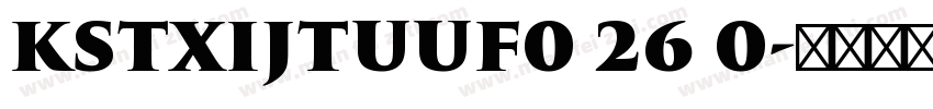 KSTXIJTUUF0 26 0字体转换